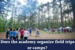 Field trips or camps